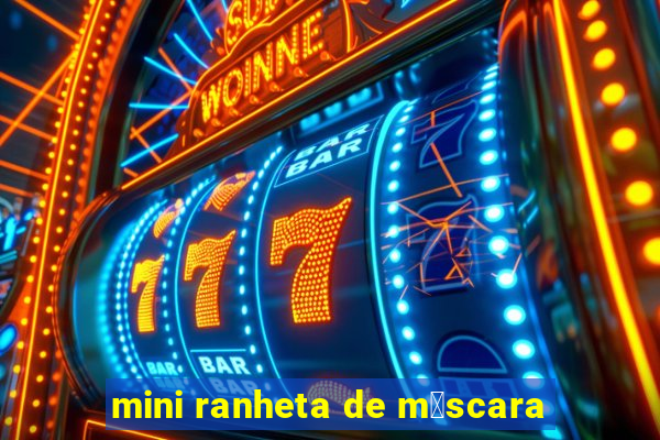 mini ranheta de m谩scara